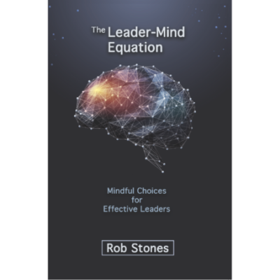 The Leader-Mind Equation - Rob Stones